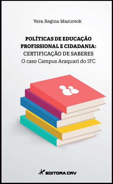 Capa do livro: POLÍTICAS DE EDUCAÇÃO PROFISSIONAL E CIDADANIA:<BR>certificação de saberes – o caso campus Araquari do IFC