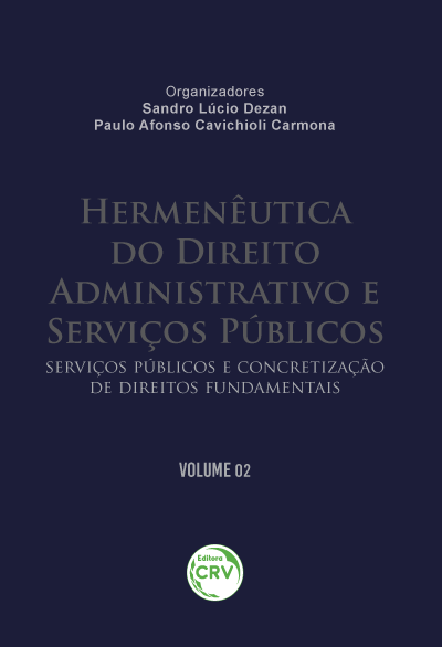 Capa do livro: HERMENÊUTICA DO DIREITO ADMINISTRATIVO E SERVIÇOS PÚBLICOS: <br>Serviços Públicos e Concretização de Direitos Fundamentais <br> Volume 02