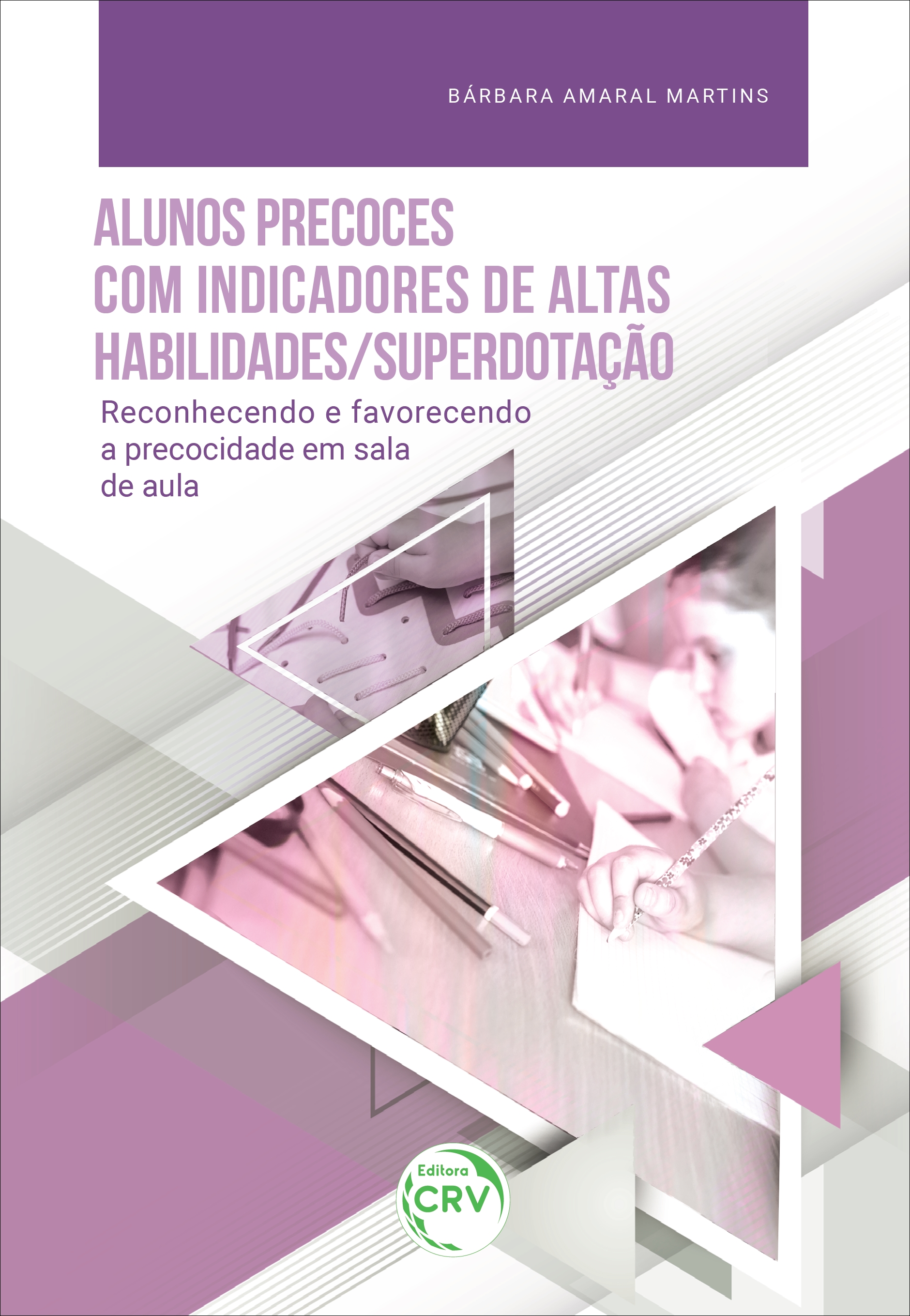 Capa do livro: ALUNOS PRECOCES COM INDICADORES DE ALTAS HABILIDADES/SUPERDOTAÇÃO: <br>Reconhecendo e favorecendo a precocidade em sala de aula