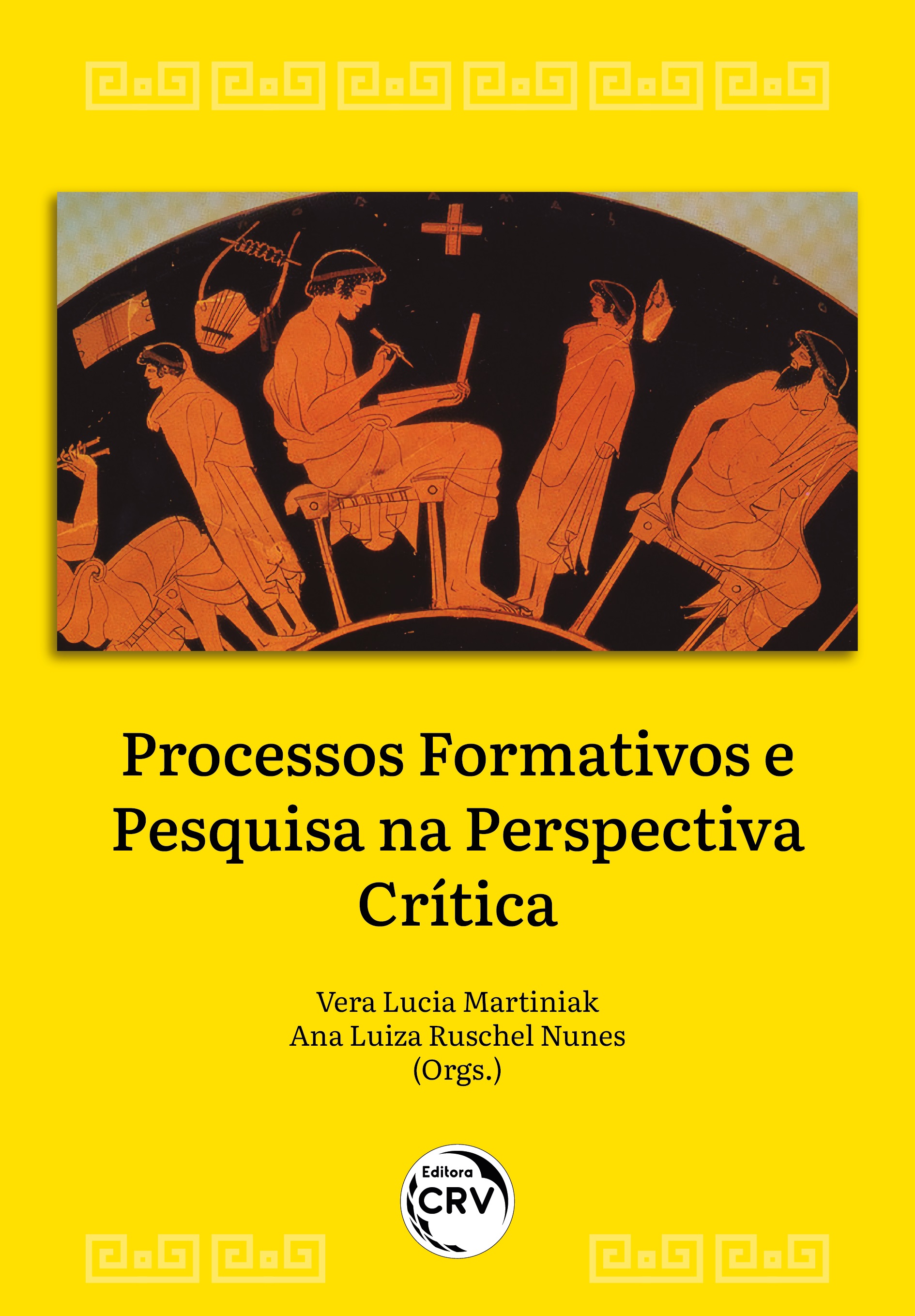 Capa do livro: PROCESSOS FORMATIVOS E PESQUISA NA PERSPECTIVA CRÍTICA