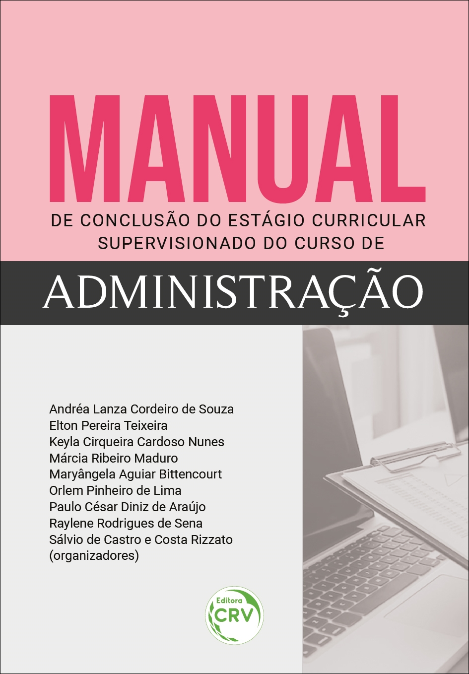Capa do livro: MANUAL DE CONCLUSÃO DO ESTÁGIO CURRICULAR SUPERVISIONADO DO CURSO DE ADMINISTRAÇÃO