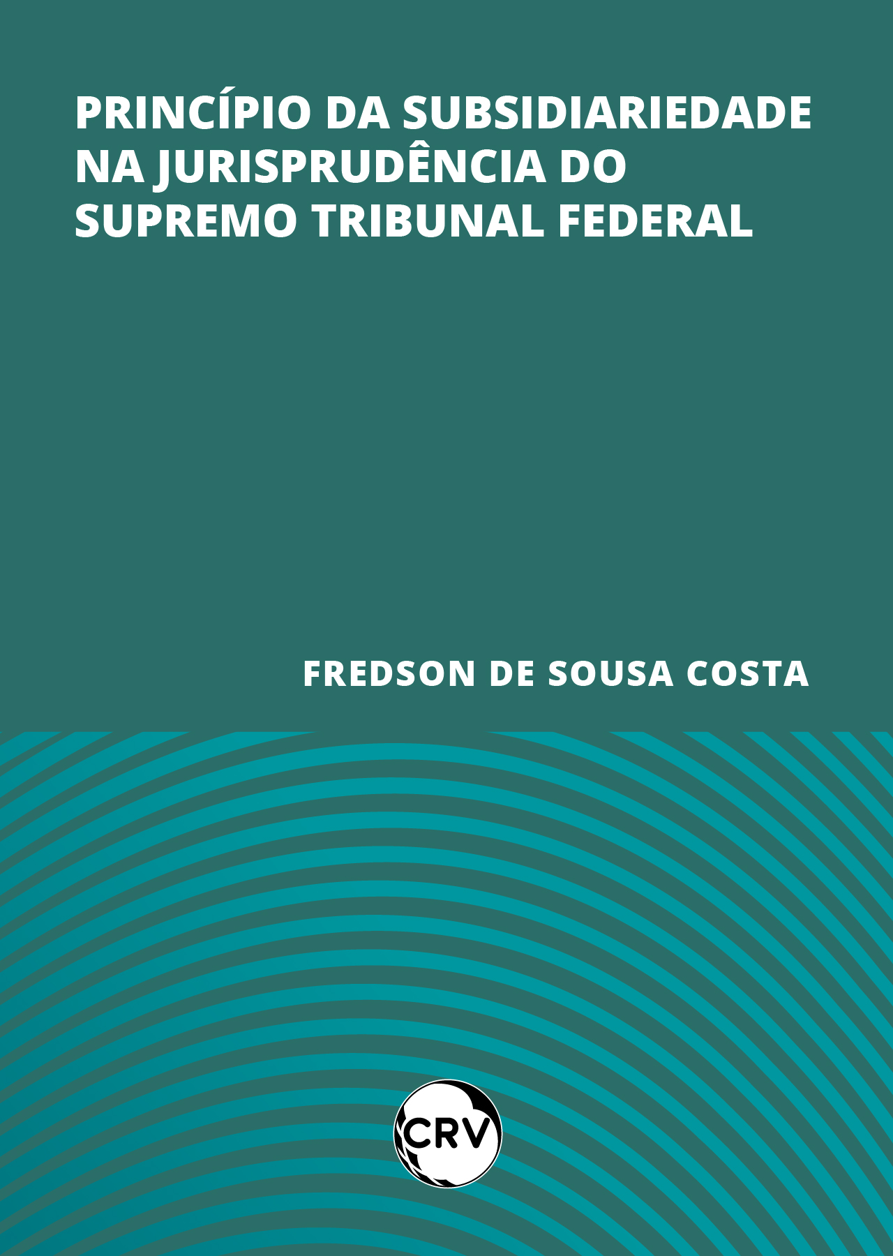 Capa do livro: Princípio da subsidiariedade na jurisprudência do supremo tribunal federal