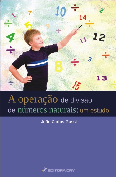 Capa do livro: A OPERAÇÃO DE DIVISÃO DE NÚMEROS NATURAIS: <br>um estudo