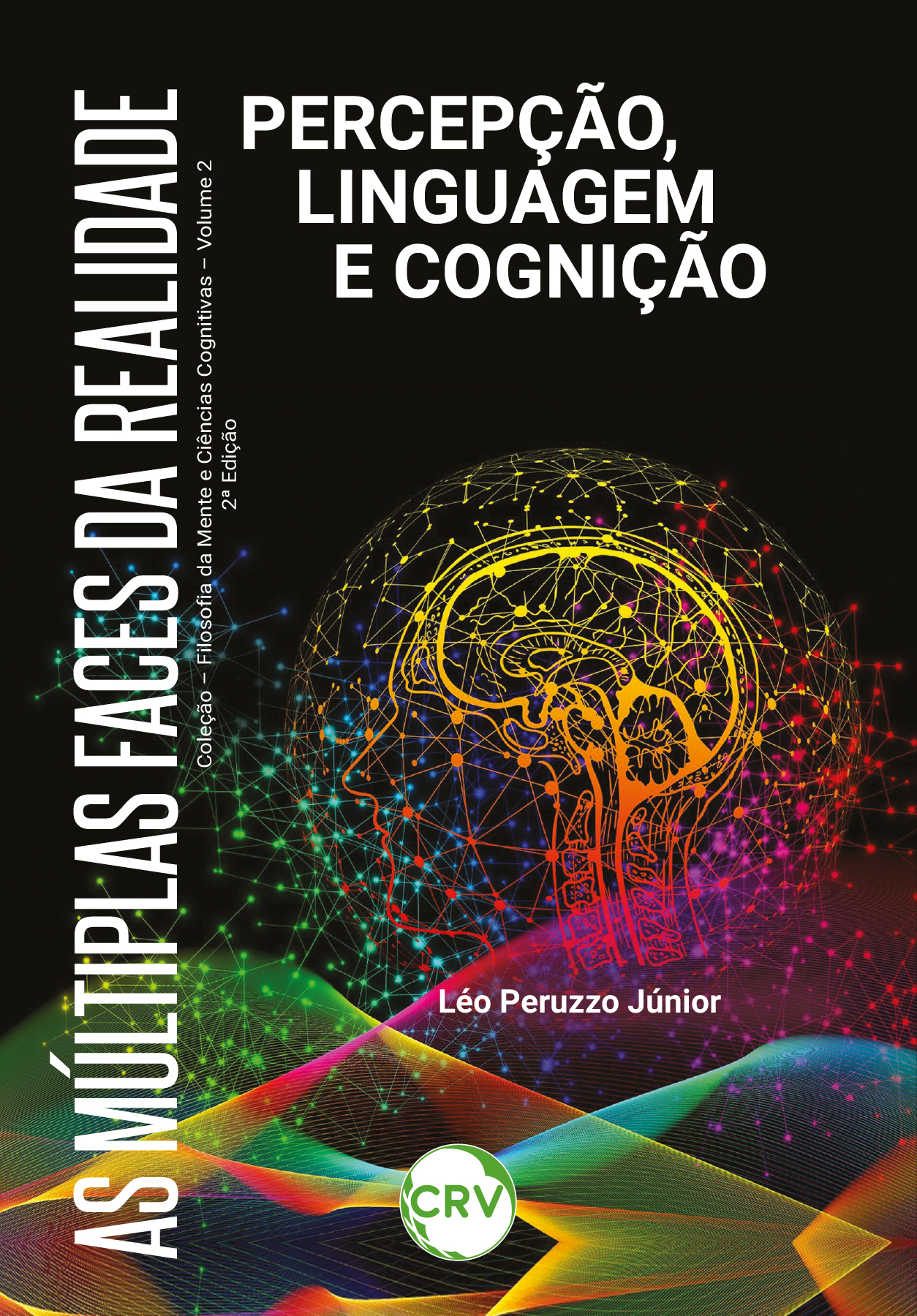 Capa do livro: As múltiplas faces da realidade:<br>Percepção, Linguagem e Cognição