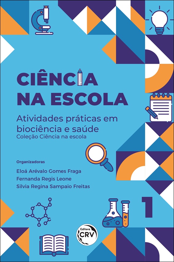Capa do livro: CIÊNCIA NA ESCOLA<br> atividades práticas em biociências e saúde <br><br>Coleção: Ciência na escola - volume 1
