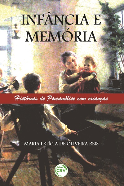 Capa do livro: INFÂNCIA E MEMÓRIA:<br>histórias de psicanálise com crianças