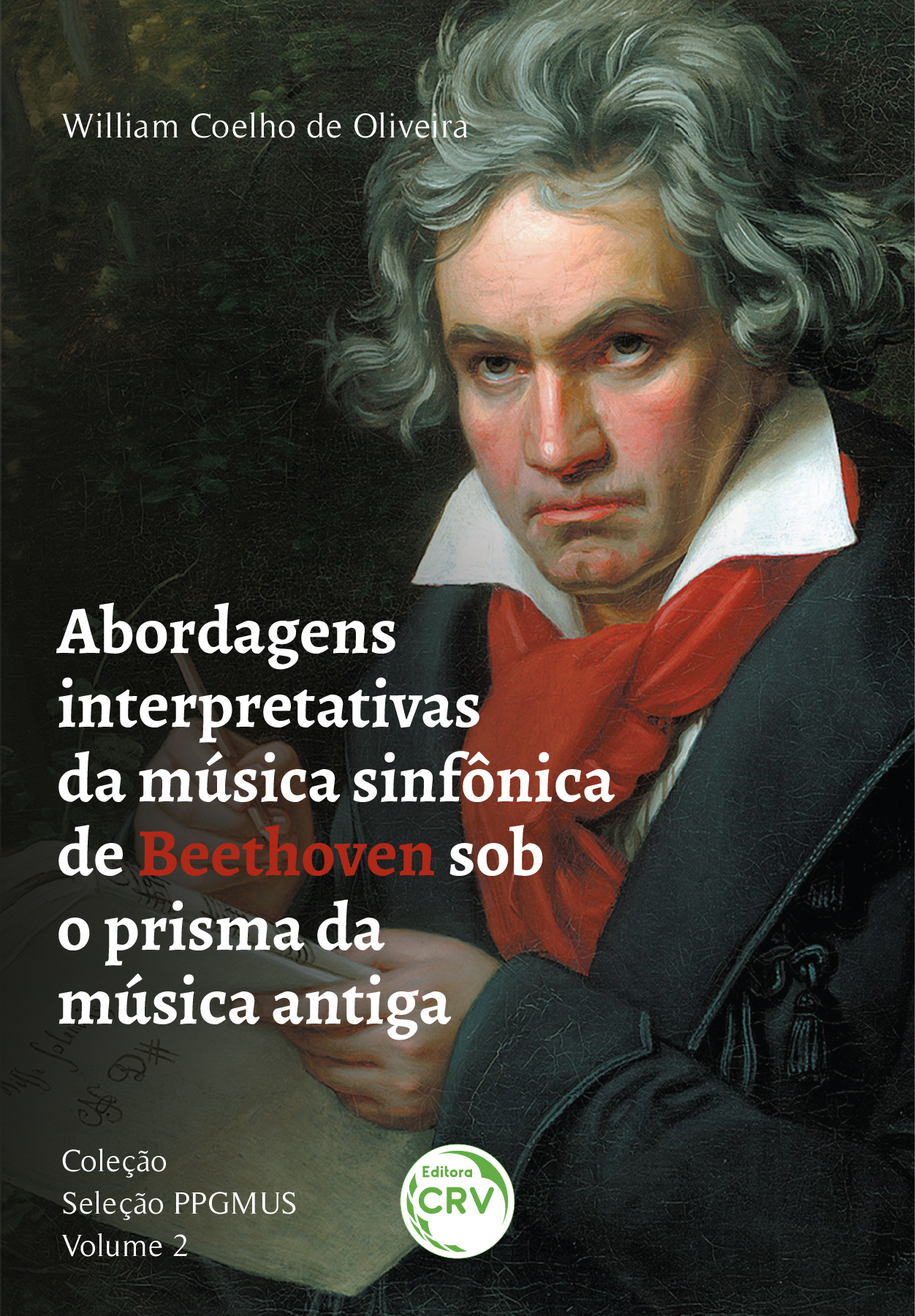 Capa do livro: Abordagens interpretativas da música sinfônica de Beethoven sob o prisma da música antiga