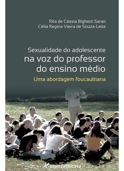Capa do livro: SEXUALIDADE DO ADOLESCENTE NA VOZ DO PROFESSOR DO ENSINO MÉDIO:<br>uma abordagem foucaultiana