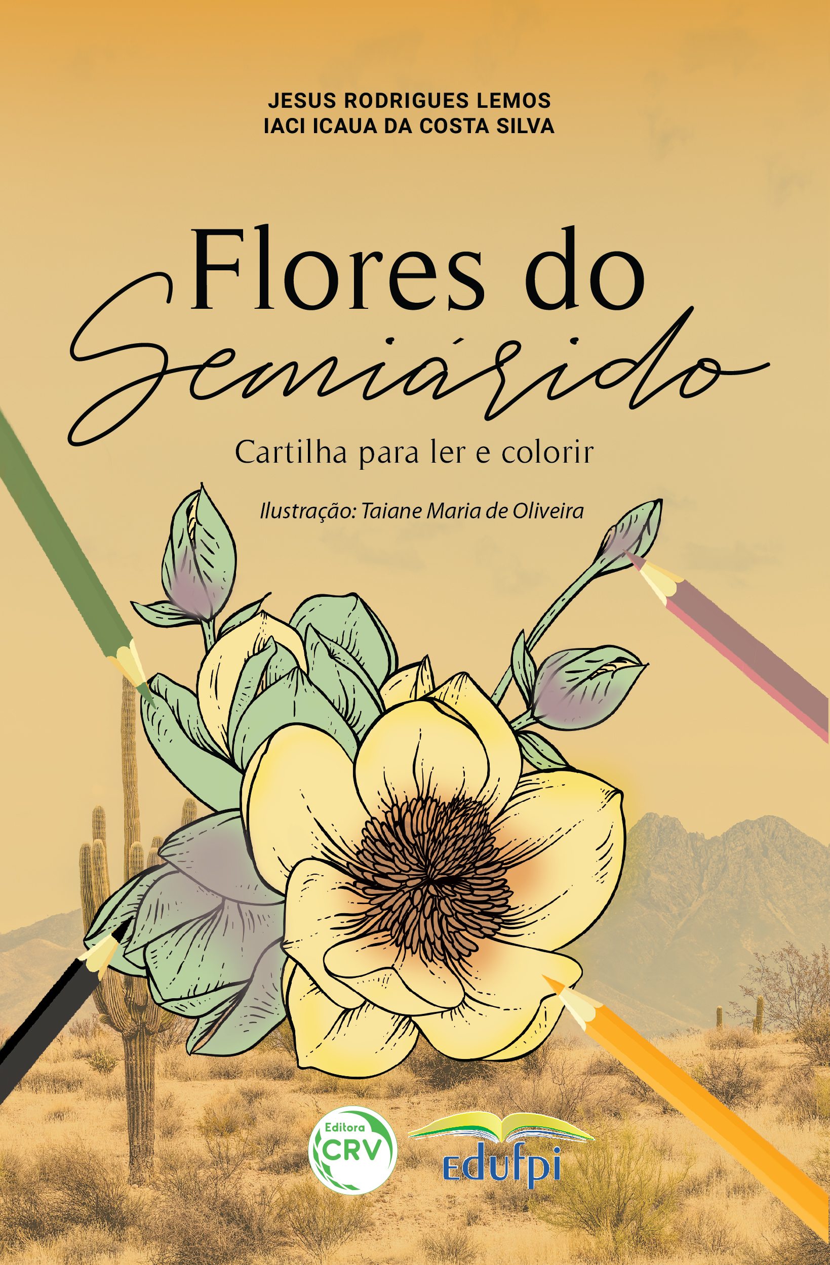 Capa do livro: FLORES DO SEMIÁRIDO<br> Cartilha para ler e colorir