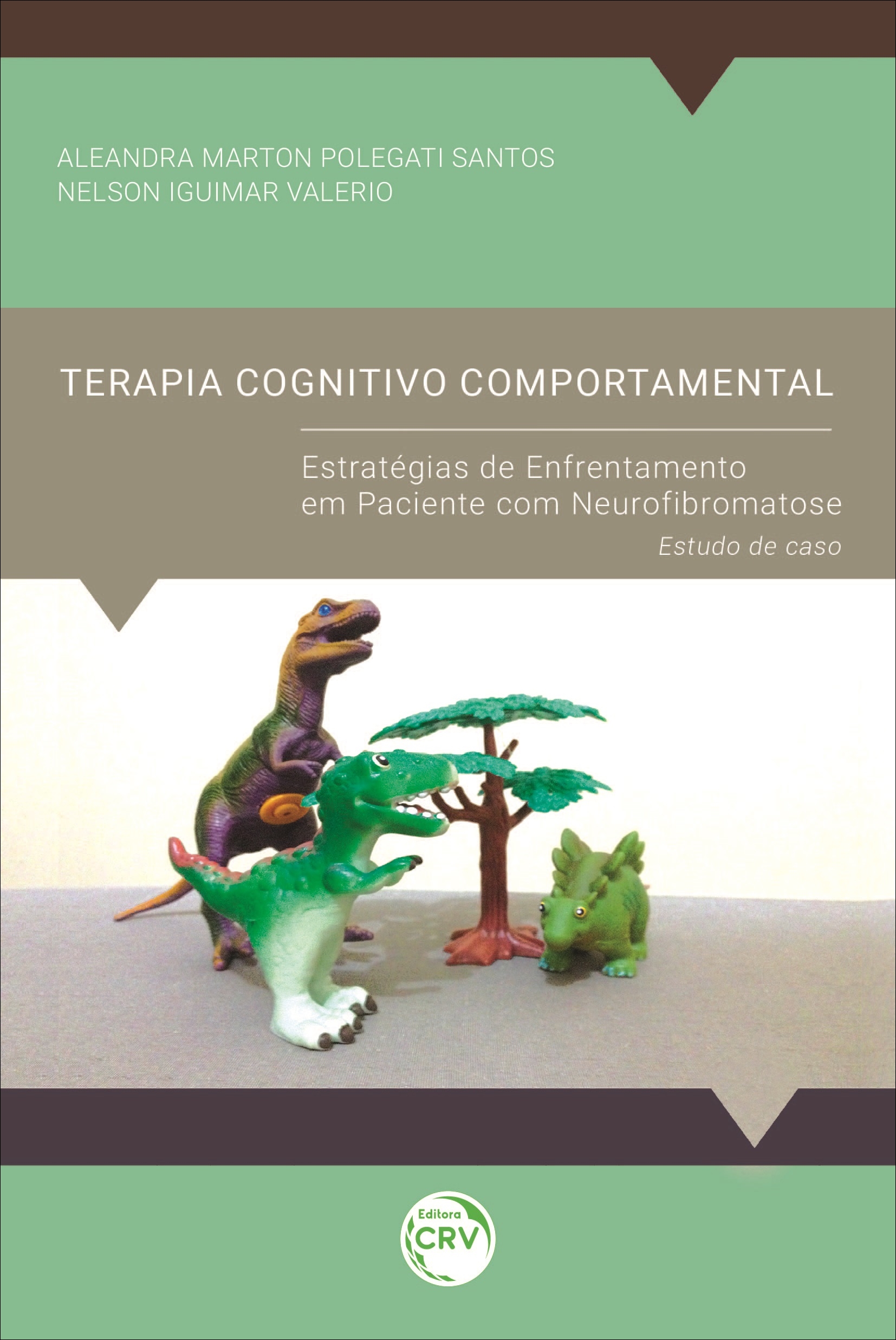 Capa do livro: TERAPIA COGNITIVOCOMPORTAMENTAL: <br>estratégias de enfrentamento em paciente com neurofibromatose – Estudo de caso