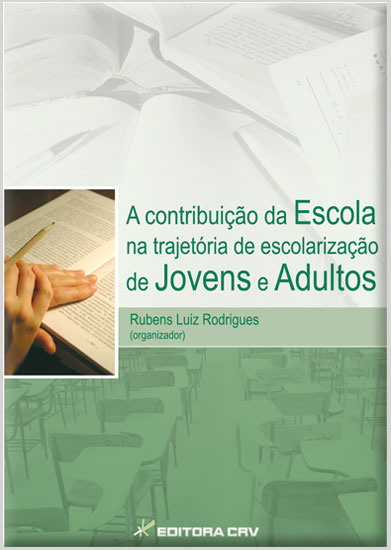 Capa do livro: A CONTRIBUIÇÃO DA ESCOLA NA TRAJETÓRIA DE ESCOLARIZAÇÃO DE JOVENS E ADULTOS