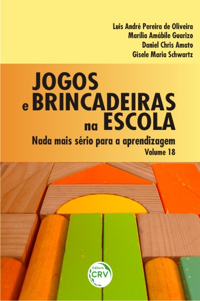 Capa do livro: JOGOS E BRINCADEIRAS NA ESCOLA:<br>nada mais sério para a aprendizagem - Volume 18