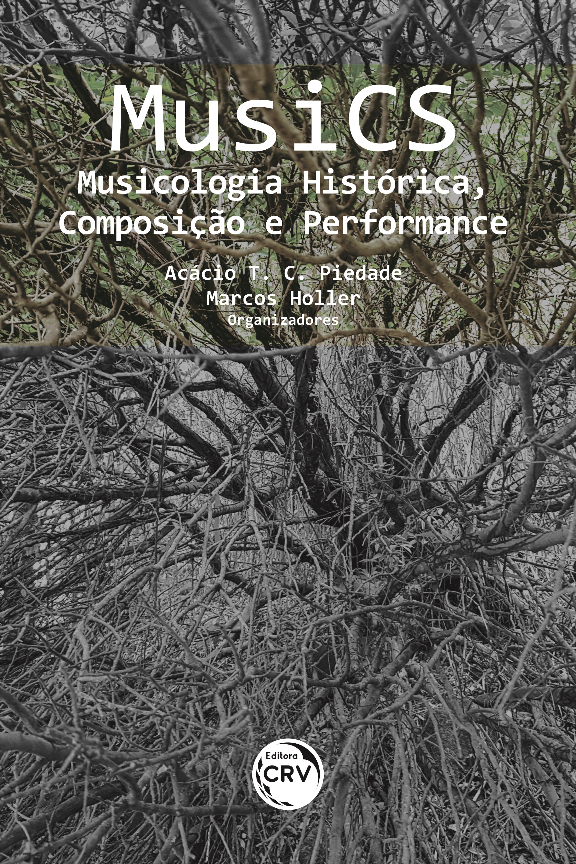 Capa do livro: MusiCS: <br>Musicologia Histórica, Composição e Performance