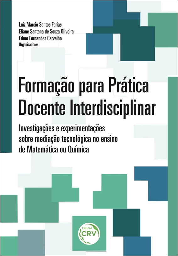 Capa do livro: FORMAÇÃO PARA PRÁTICA DOCENTE INTERDISCIPLINAR:<br> investigações e experimentações sobre mediação tecnológica no ensino de Matemática ou Química