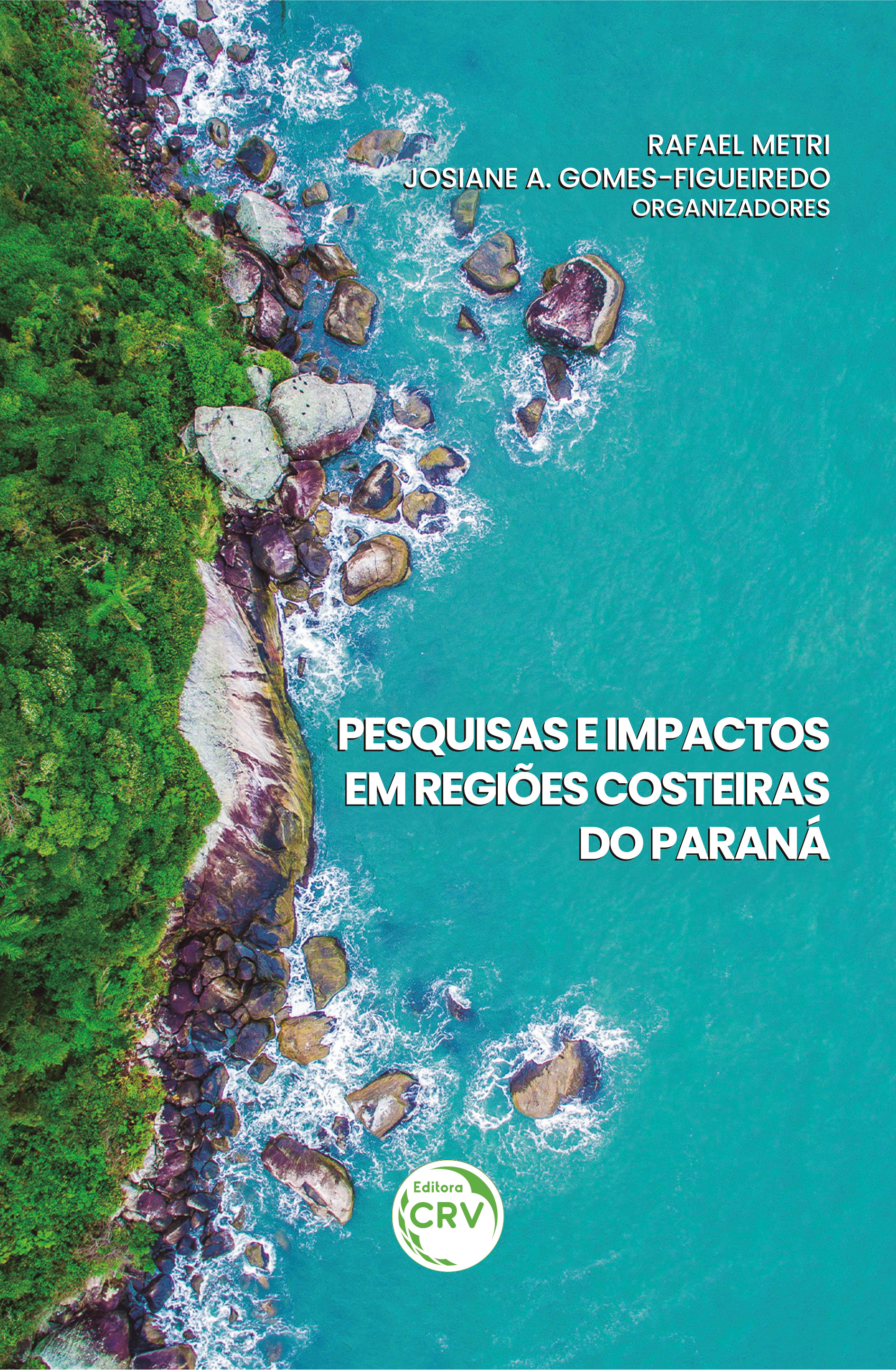 Capa do livro: PESQUISAS E IMPACTOS EM REGIÕES COSTEIRAS DO PARANÁ