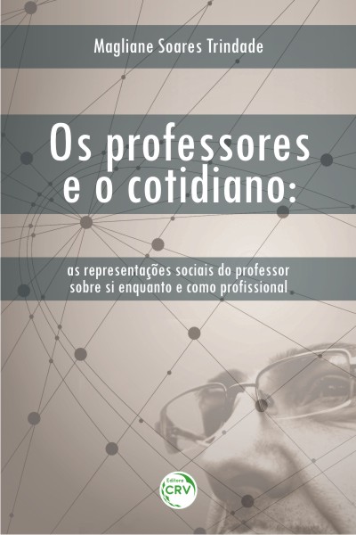 Capa do livro: OS PROFESSORES E O COTIDIANO:<br>as representações sociais do professor sobre si enquanto e como profissional