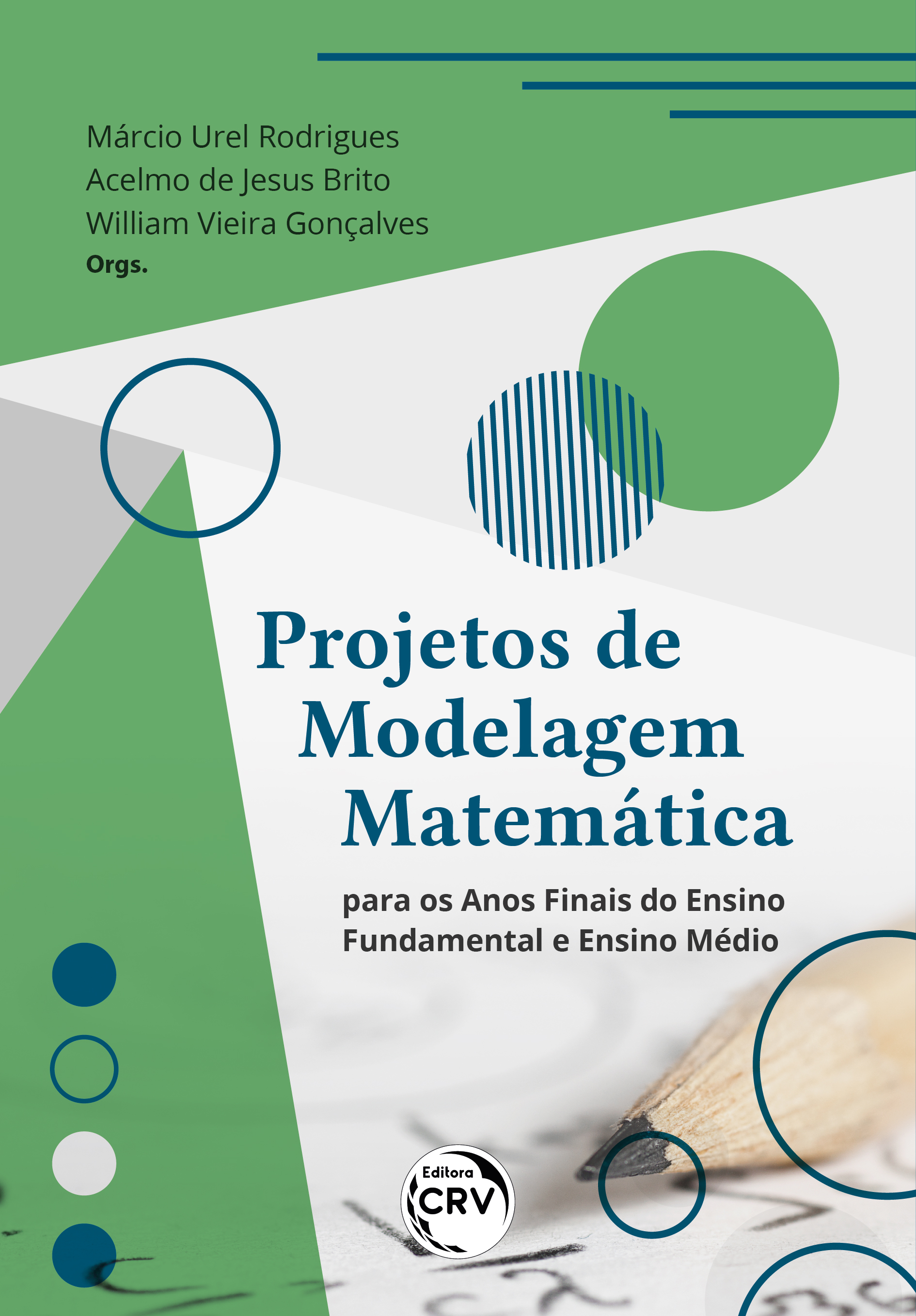 Capa do livro: PROJETOS DE MODELAGEM MATEMÁTICA PARA OS ANOS FINAIS DO ENSINO FUNDAMENTAL E ENSINO MÉDIO