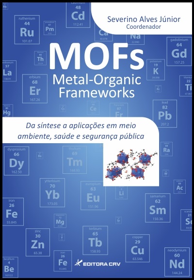 Capa do livro: METAL ORGANIC FRAMEWORKS (MOFS):<br>da síntese a aplicações em meio ambiente, saúde e segurança pública