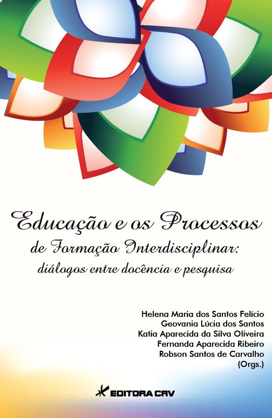 Capa do livro: EDUCAÇÃO E OS PROCESSOS DE FORMAÇÃO INTERDISCIPLINAR:<BR>diálogos entre docência e pesquisa