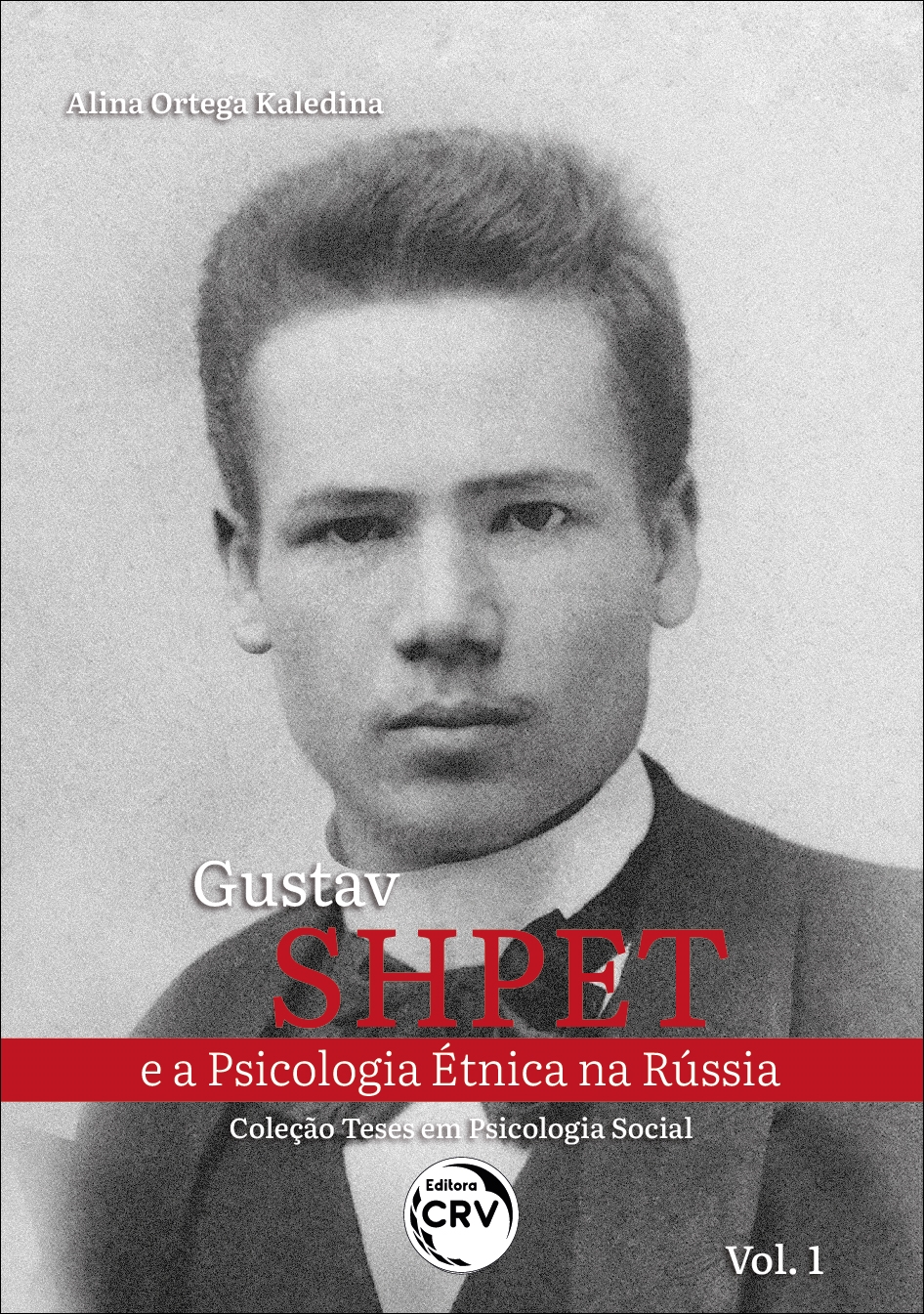 Capa do livro: GUSTAV SHPET E A PSICOLOGIA ÉTNICA NA RÚSSIA <br>Coleção Teses em Psicologia Social, v. 1