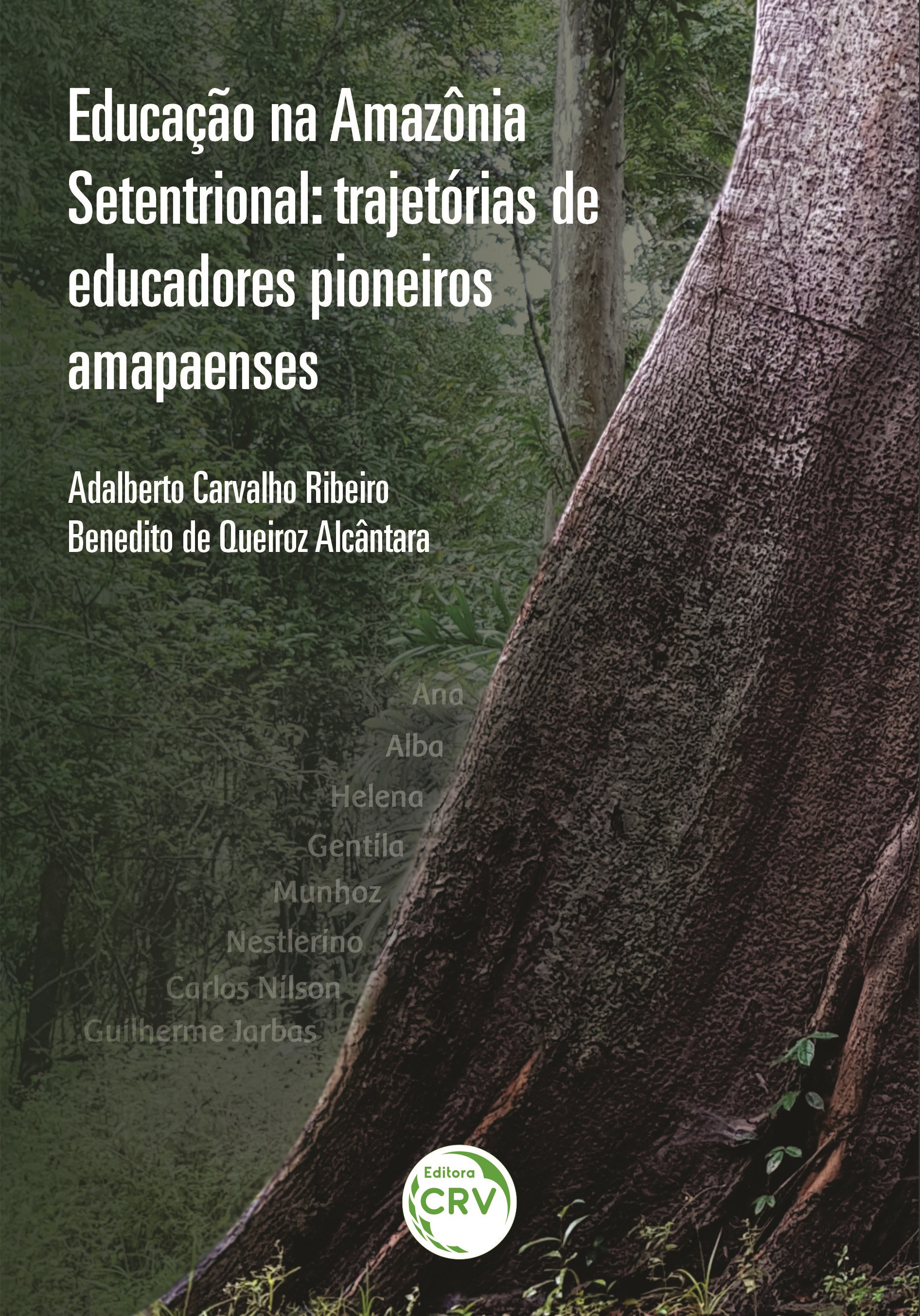 Capa do livro: EDUCAÇÃO NA AMAZÔNIA SETENTRIONAL:<br>trajetórias de educadores pioneiros amapaenses