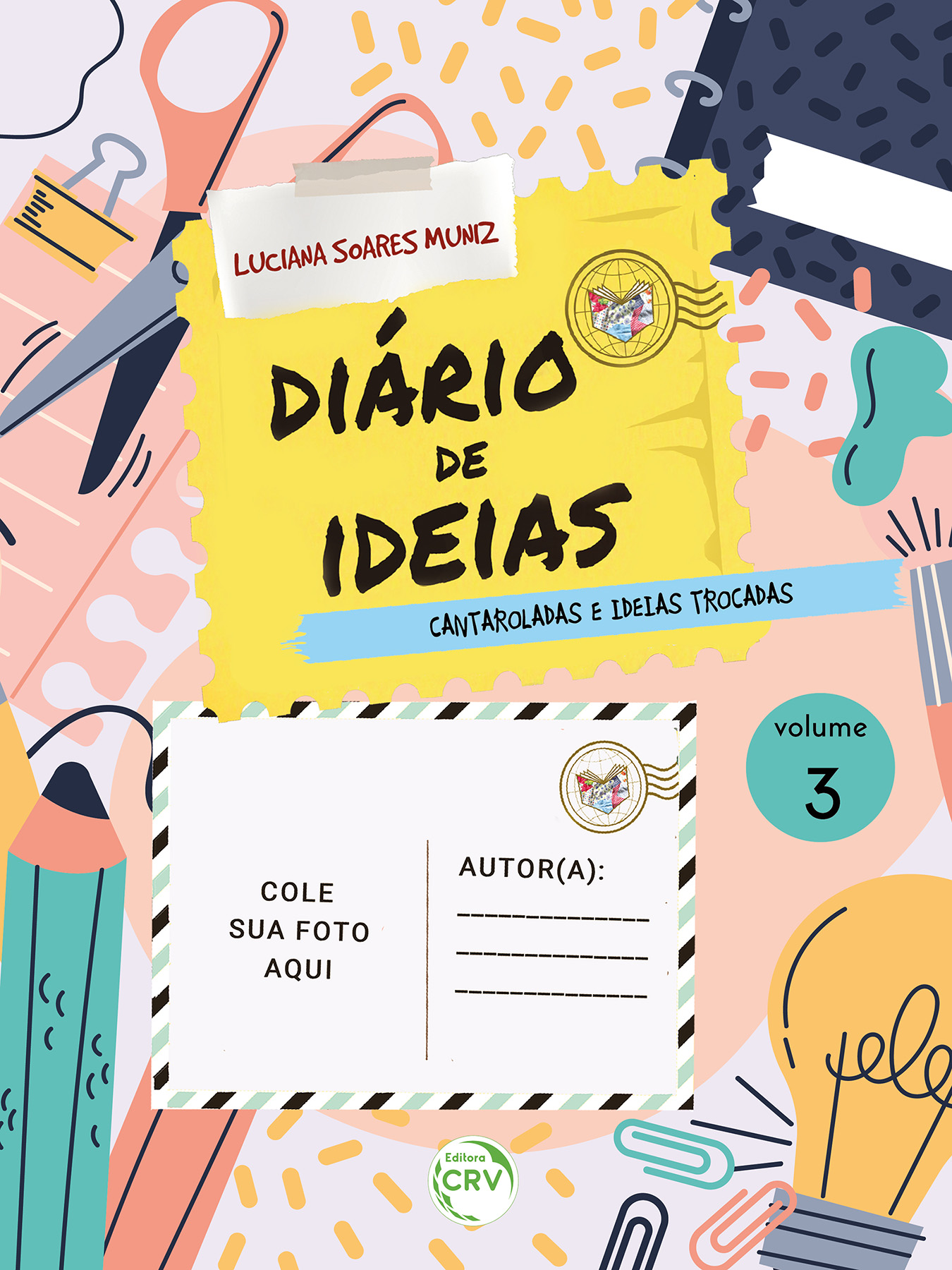 Capa do livro: Diário de ideias cantaroladas e ideias trocadas Vol. 03