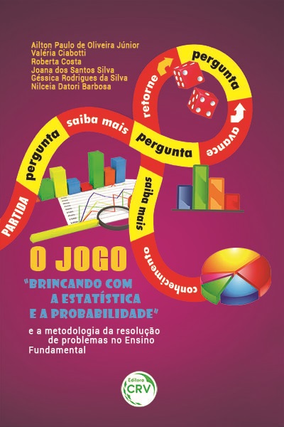 Capa do livro: O JOGO “BRINCANDO COM A ESTATÍSTICA E A PROBABILIDADE” E A METODOLOGIA DA RESOLUÇÃO DE PROBLEMAS NO ENSINO FUNDAMENTAL