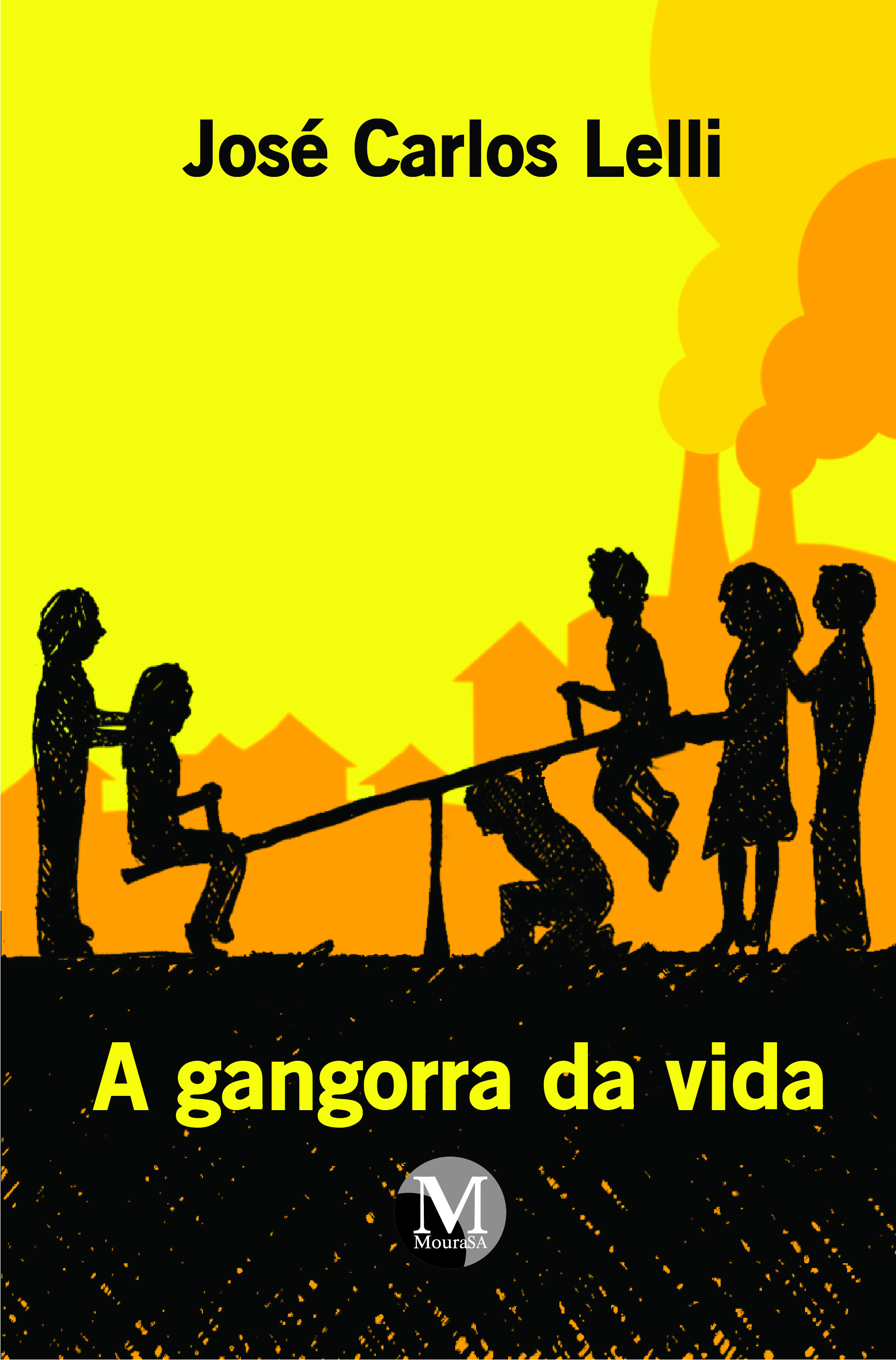 Capa do livro: A GANGORRA DA VIDA