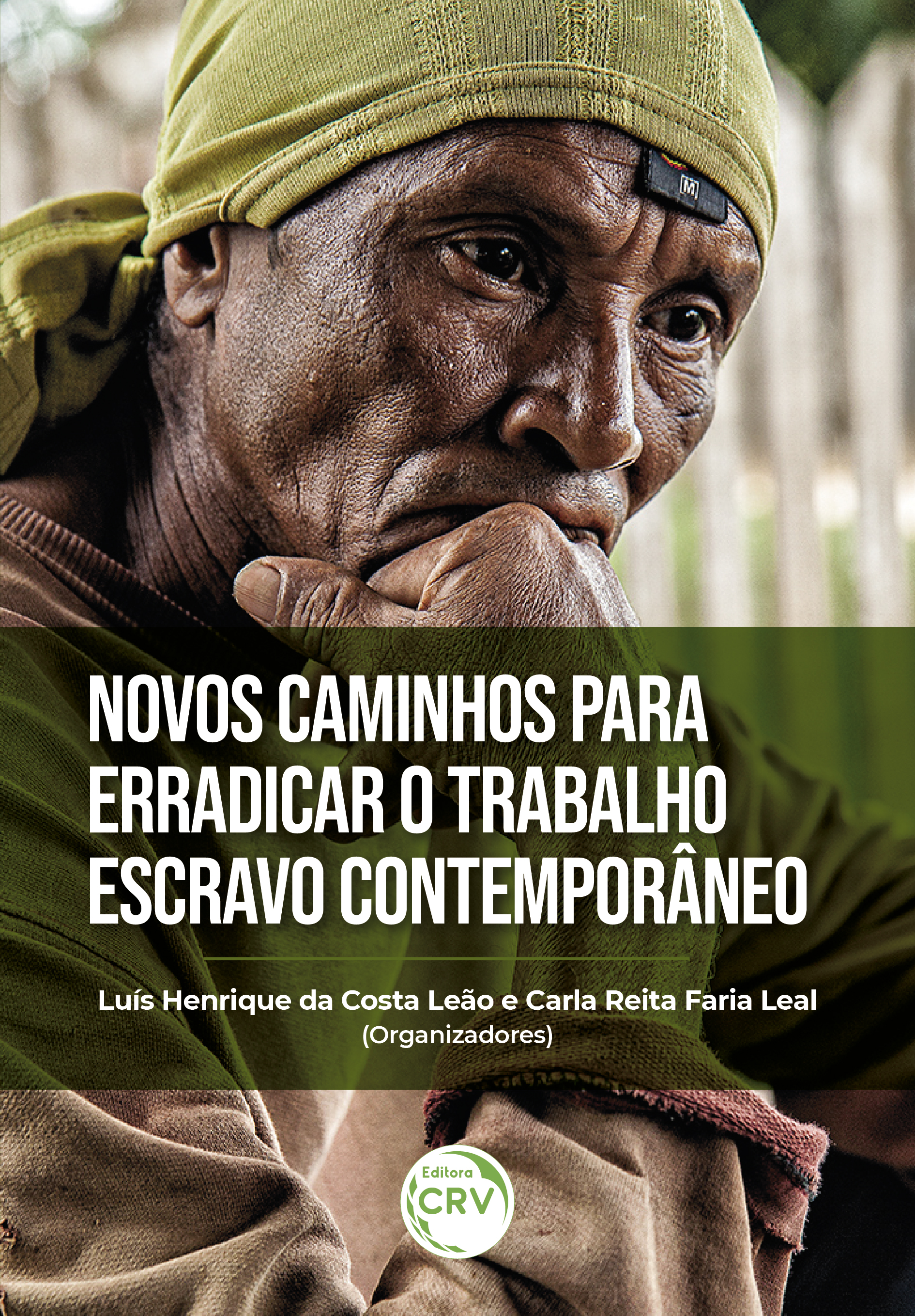 Capa do livro: NOVOS CAMINHOS PARA ERRADICAR O TRABALHO ESCRAVO CONTEMPORÂNEO