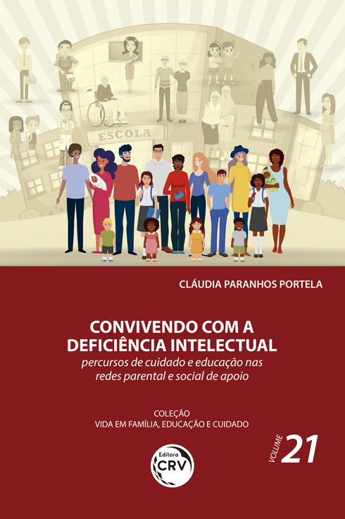 Capa do livro: CONVIVENDO COM A DEFICIÊNCIA INTELECTUAL:<BR> percursos de cuidado e educação nas redes parental e social de apoio <br><br>Coleção Vida em Família, Educação e Cuidado - Volume 21