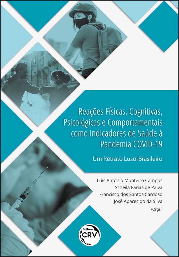 Capa do livro: REAÇÕES FÍSICAS, COGNITIVAS, PSICOLÓGICAS E COMPORTAMENTAIS COMO INDICADORES DE SAÚDE À PANDEMIA COVID-19:<br> um retrato luso-brasileiro