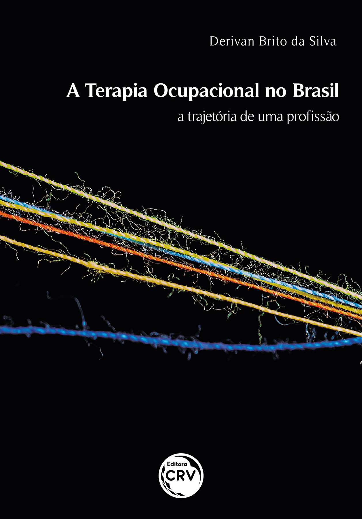 Capa do livro: A TERAPIA OCUPACIONAL NO BRASIL<br>a trajetória de uma profissão
