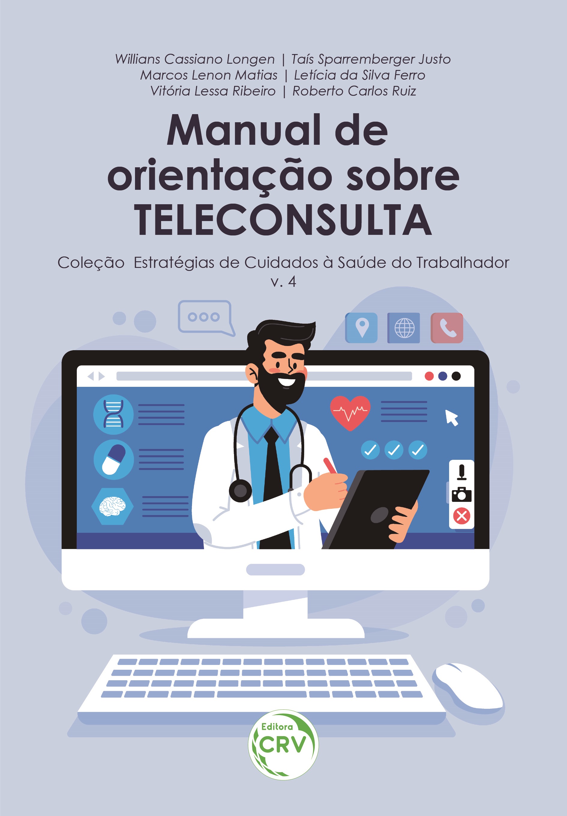 Capa do livro: MANUAL DE ORIENTAÇÃO SOBRE TELECONSULTA<br> Coleção Estratégias de Atenção à Saúde do Trabalhador<br> Volume 4