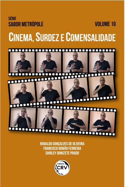 Capa do livro: CINEMA, SURDEZ E COMENSALIDADE <br>Série Sabor Metrópole <br>Volume 10