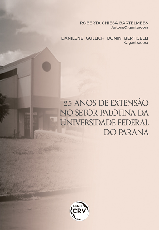 Capa do livro: 25 ANOS DE EXTENSÃO NO SETOR PALOTINA DA UNIVERSIDADE FEDERAL DO PARANÁ