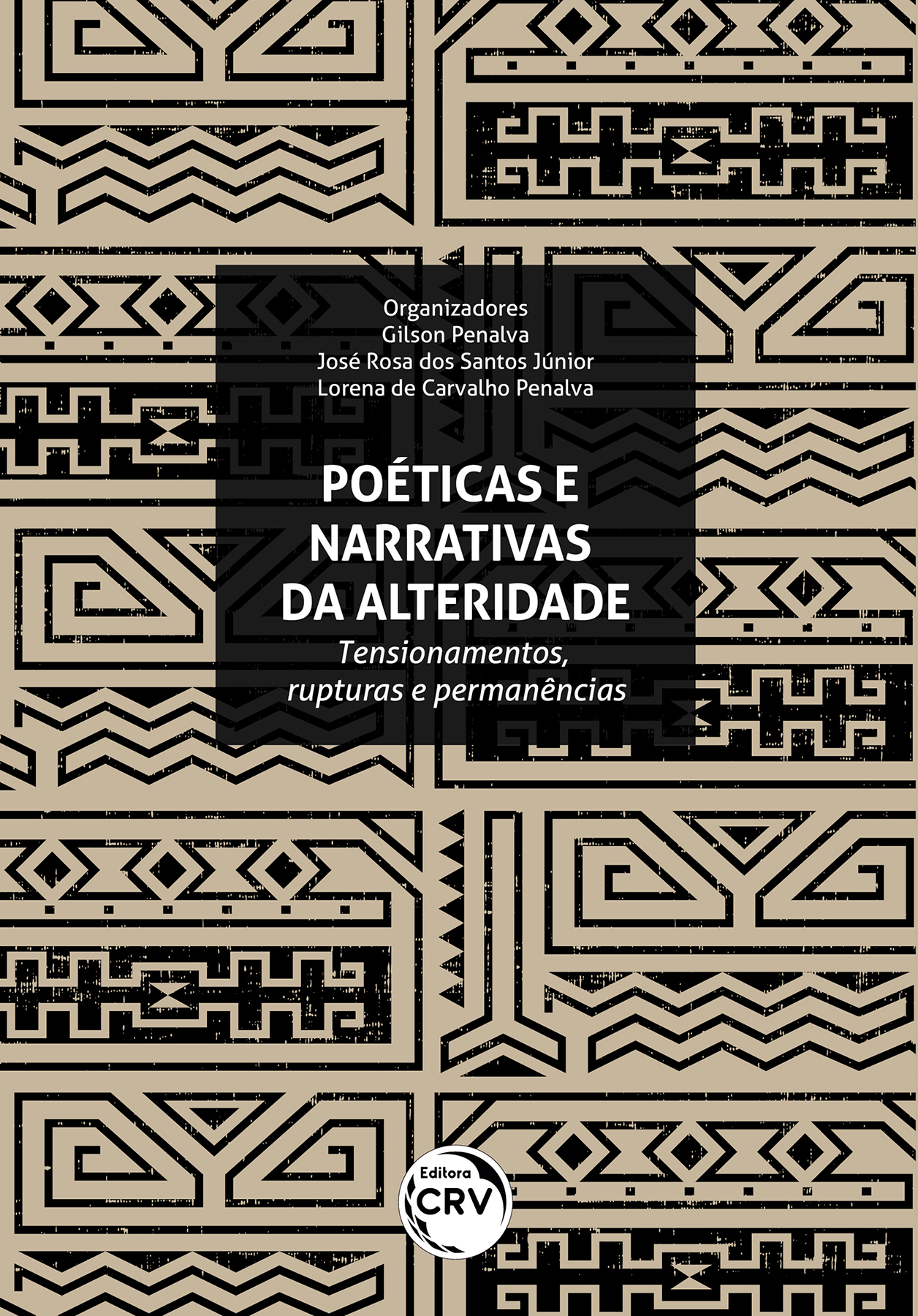 Capa do livro: POÉTICAS E NARRATIVAS DA ALTERIDADE<br> tensionamentos, rupturas e permanências