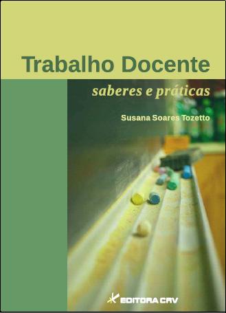 Capa do livro: TRABALHO DOCENTE:<BR>saberes e práticas