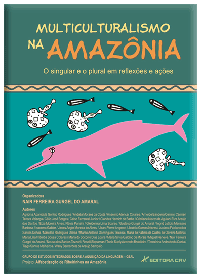 Capa do livro: MULTICULTURALISMO NA AMAZÔNIA:<br>o singular e o plural em reflexões e ações