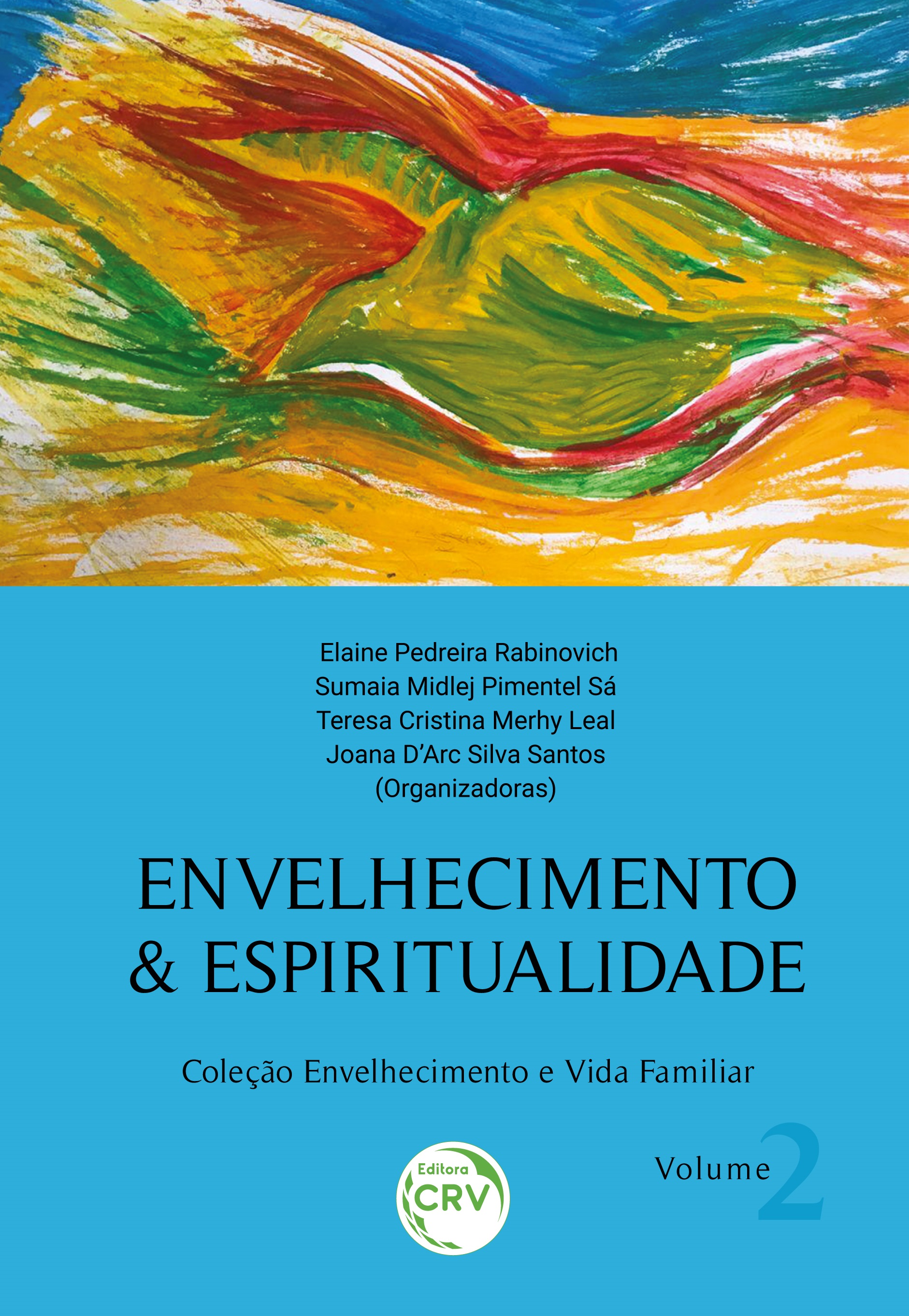 Capa do livro: ENVELHECIMENTO & ESPIRITUALIDADE <br>Coleção Envelhecimento e Vida Familiar <br>Volume 2