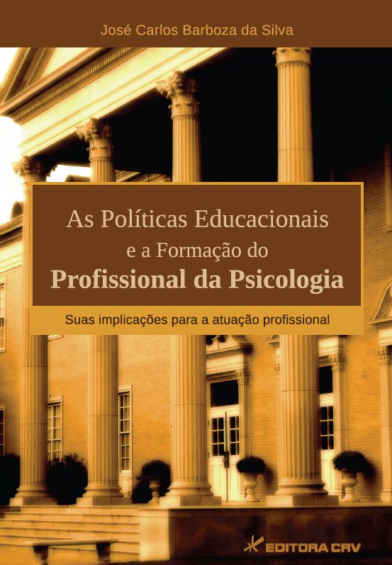 Capa do livro: AS POLÍTICAS EDUCACIONAIS E A FORMAÇÃO DO PROFISSIONAL DA PSICOLOGIA:<br>suas implicações para a atuação profissional