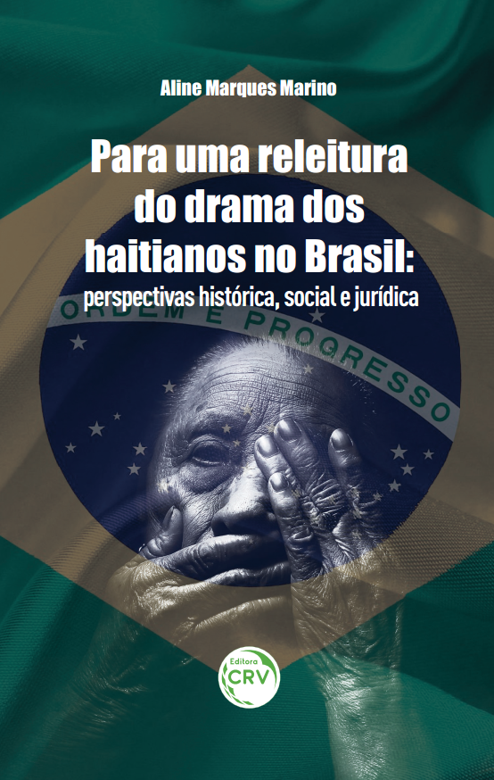 Capa do livro: PARA UMA RELEITURA DO DRAMA DOS HAITIANOS NO BRASIL:<br> perspectivas histórica, social e jurídica