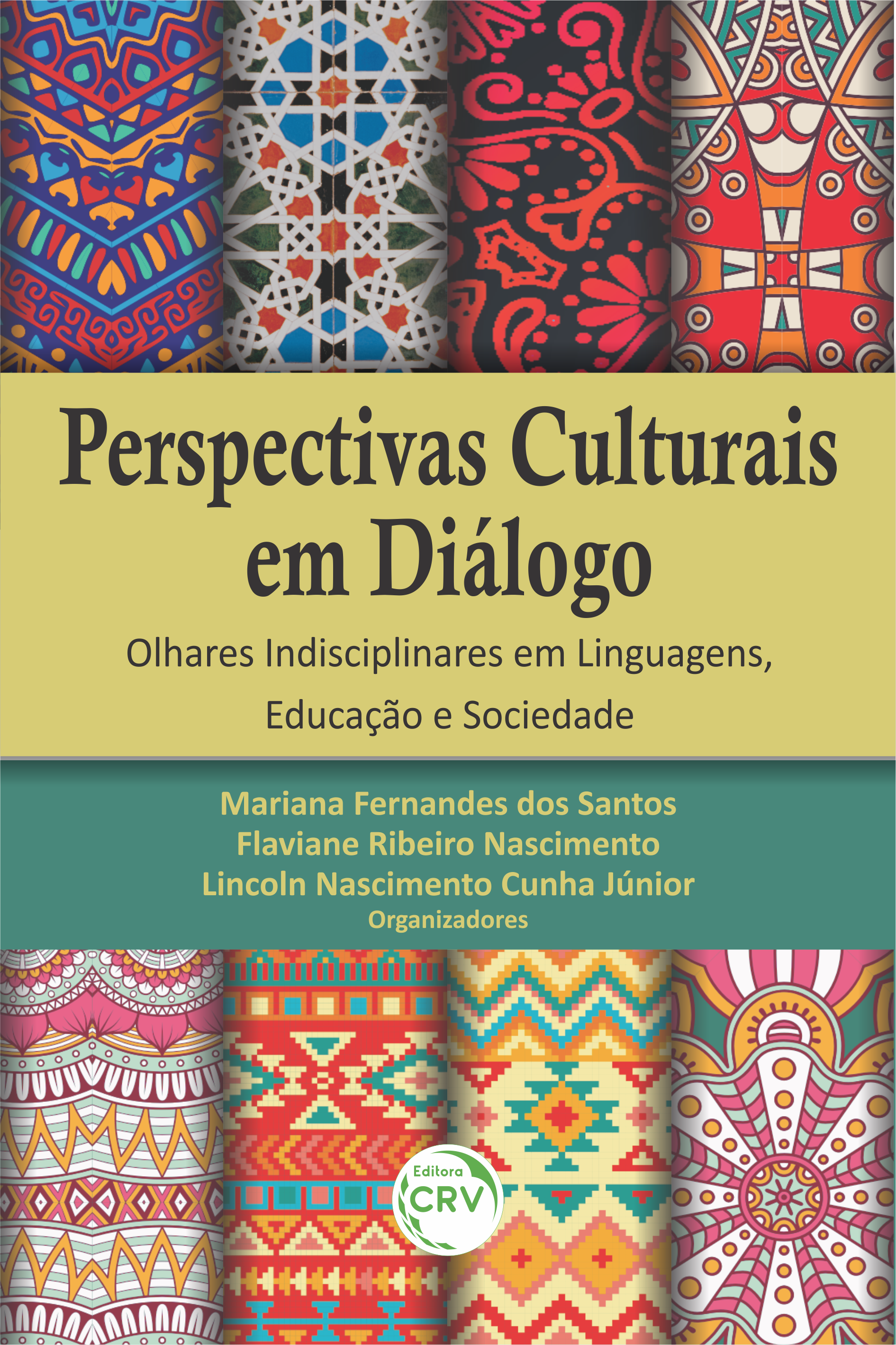 Capa do livro: PERSPECTIVAS CULTURAIS EM DIÁLOGO: <br>Olhares Indisciplinares em Linguagens, Educação e Sociedade
