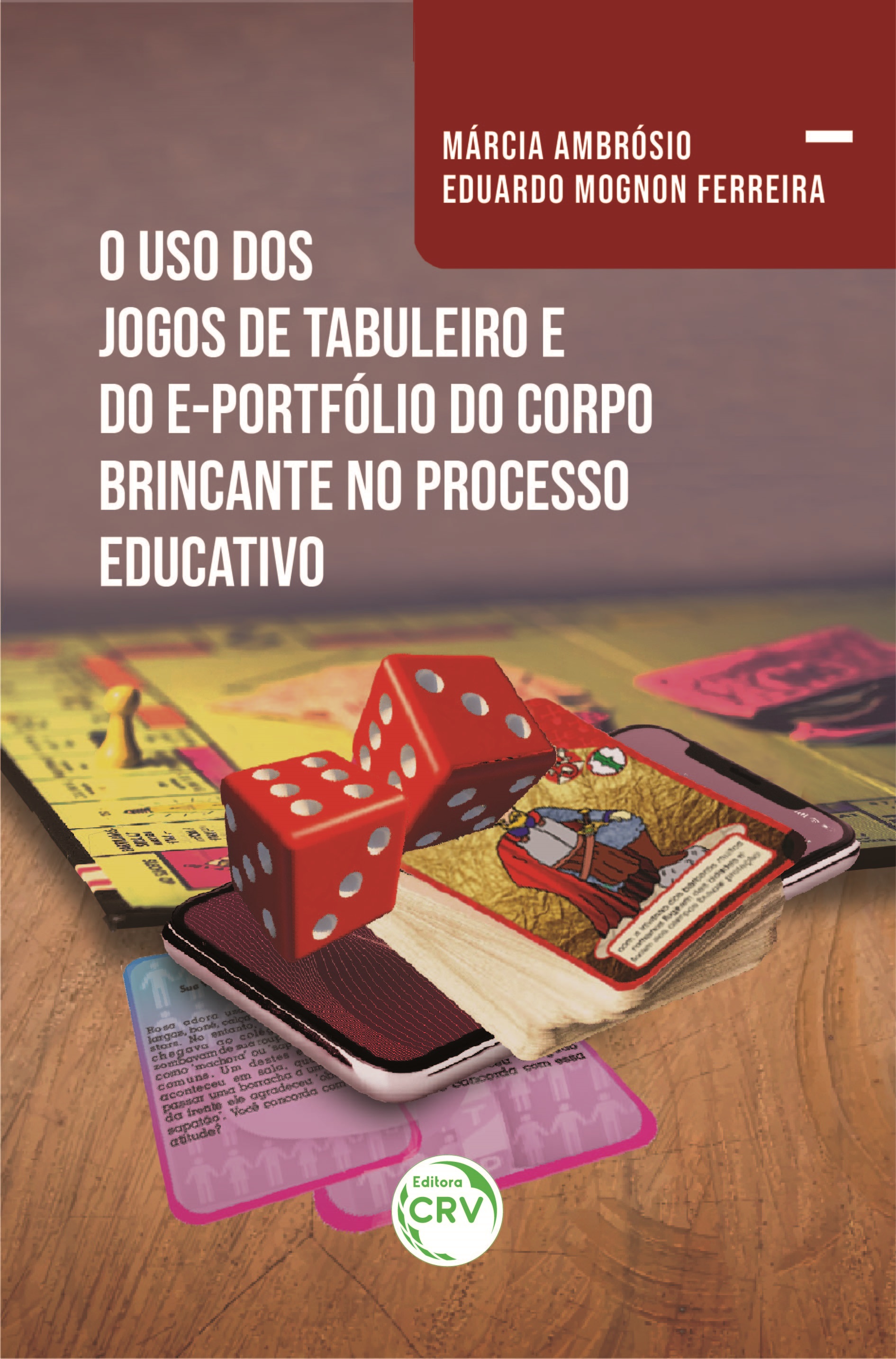 Capa do livro: O USO DOS JOGOS DE TABULEIRO E DO E-PORTFÓLIO DO CORPO BRINCANTE NO PROCESSO EDUCATIVO