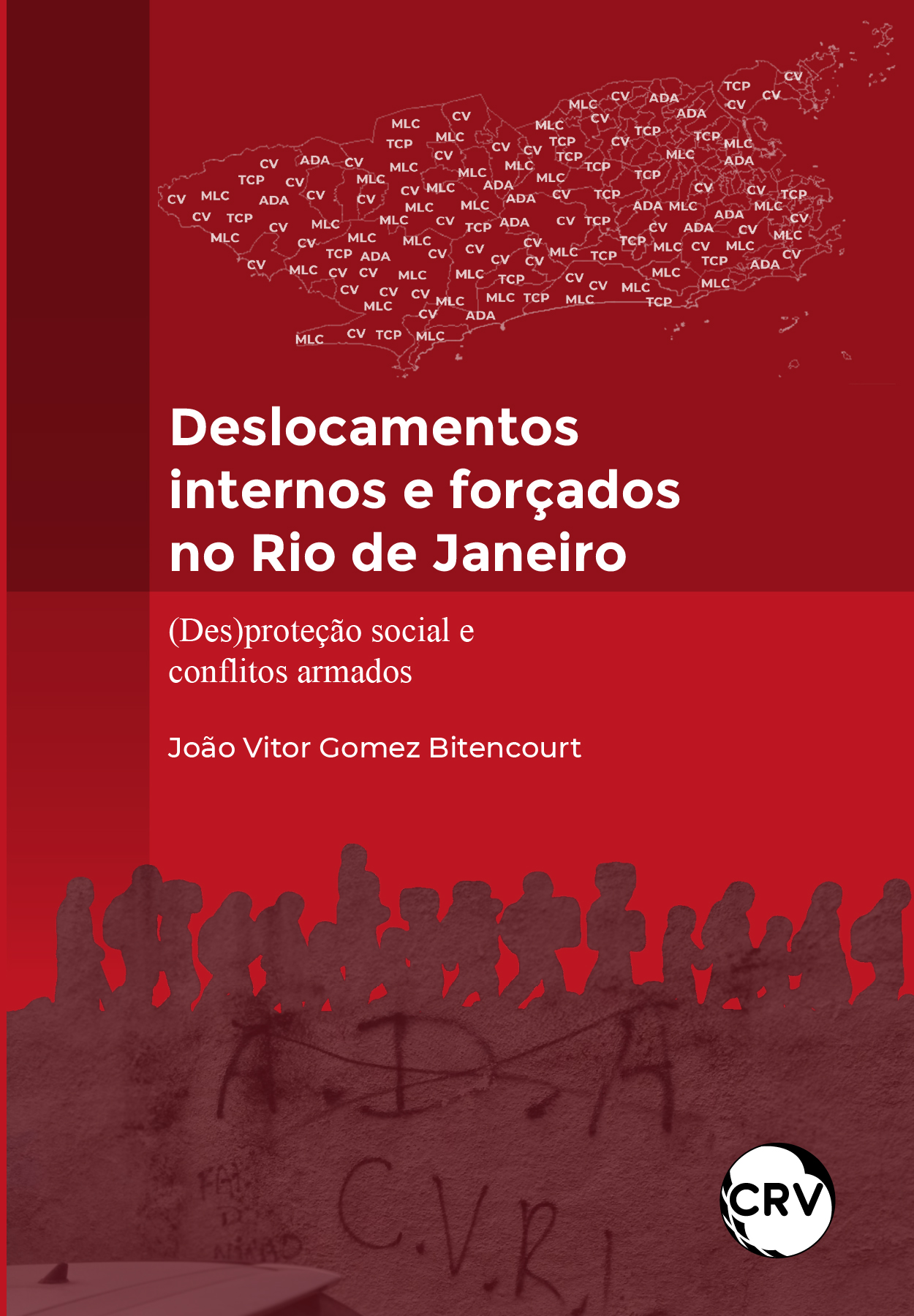 Capa do livro: DESLOCAMENTOS INTERNOS E FORÇADOS NO RIO DE JANEIRO:<br> (Des)proteção social e conflitos armados