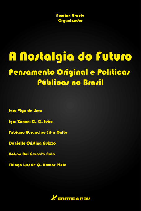 Capa do livro: A NOSTALGIA DO FUTURO <BR> Pensamento original e políticas públicas no Brasil