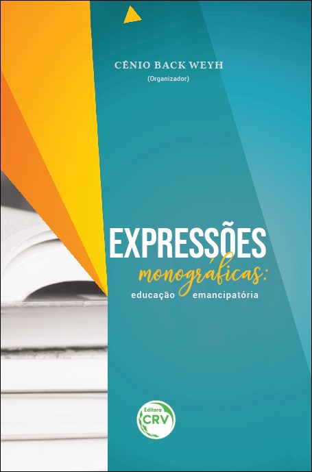 Capa do livro: EXPRESSÕES MONOGRÁFICAS:<BR> educação emancipatória Coleção Protagonismo Acadêmico Volume 1