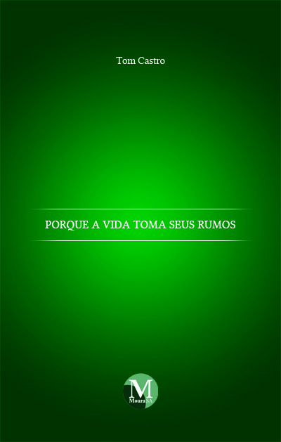 Capa do livro: PORQUE A VIDA TOMA SEUS RUMOS