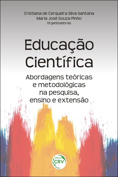 Capa do livro: EDUCAÇÃO CIENTÍFICA: <br> abordagens teóricas e metodológicas na pesquisa, ensino e extensão