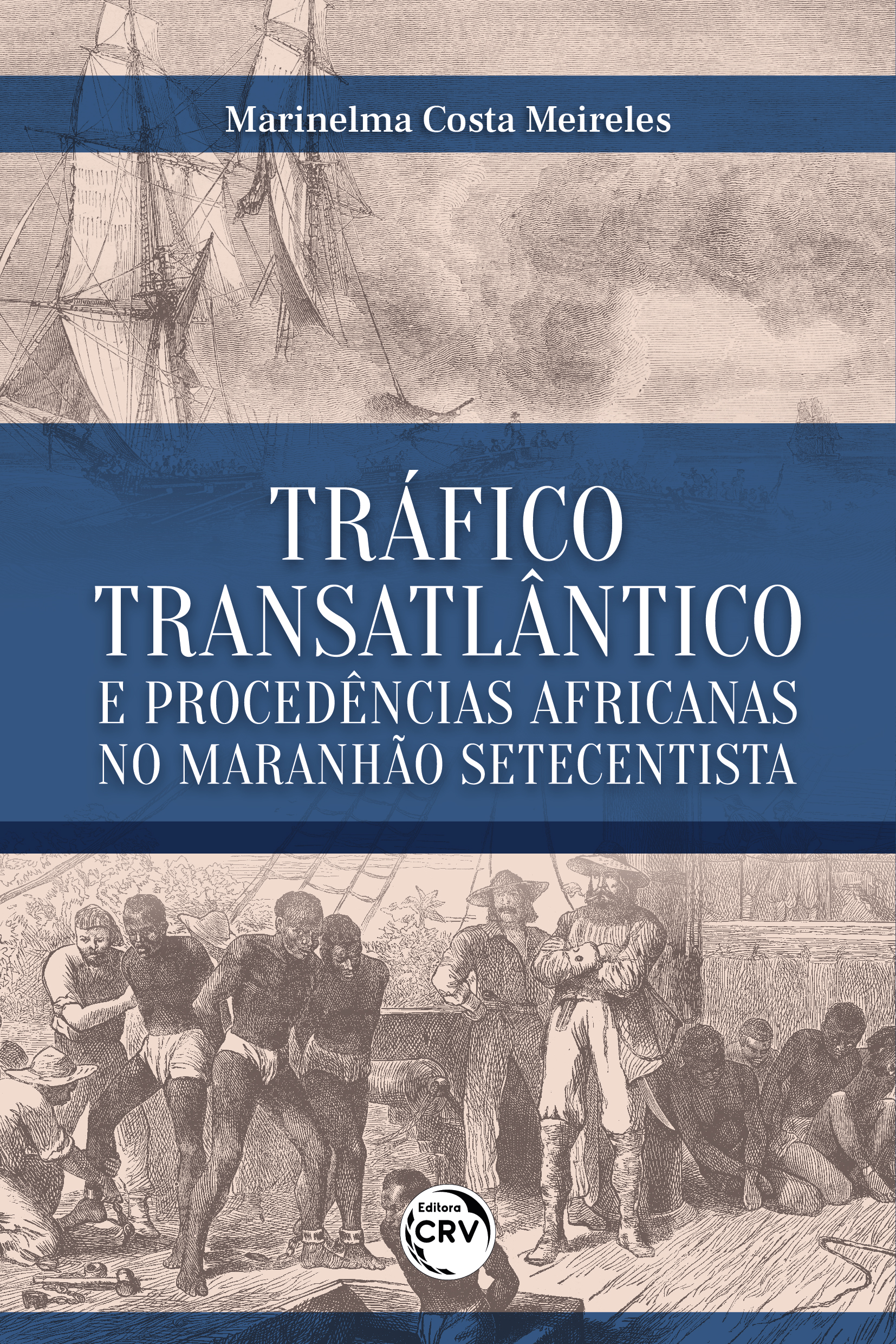 Capa do livro: TRÁFICO TRANSATLÂNTICO E PROCEDÊNCIAS AFRICANAS NO MARANHÃO SETECENTISTA