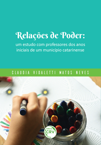 Capa do livro: RELAÇÕES DE PODER: <br>um estudo com professores dos anos iniciais de um município catarinense